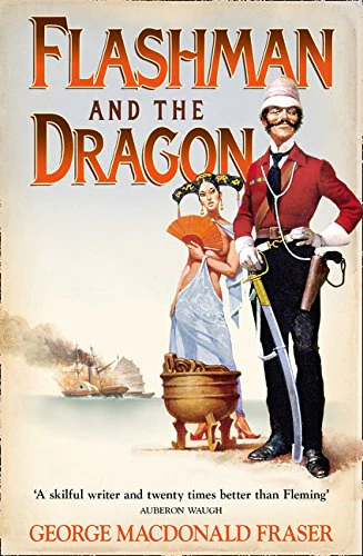 Flashman and the Dragon: From the Flashman Papers, 1860
