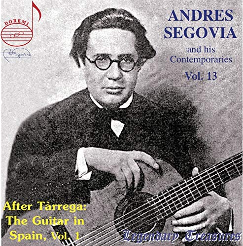 Andres Segovia - Andres Segovia and his Contemporaries, Vol. 13 - After T?rrega: The Guitar in Spain Part 1: 1927 - 1930 [CD]