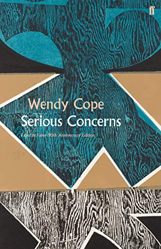 Serious Concerns: Wendy Cope - Faber 90 (Faber Poetry)