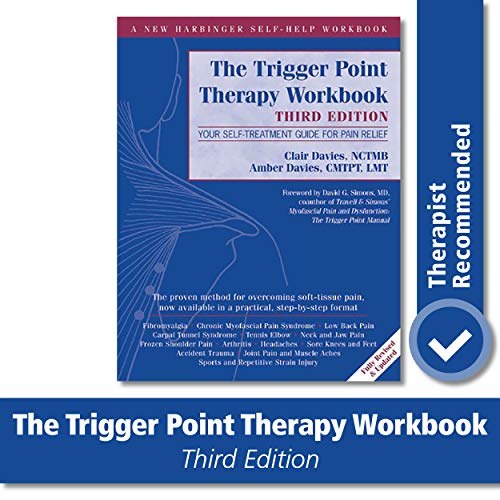 Trigger Point Therapy Workbook: Your Self-Treatment Guide for Pain Relief (A New Harbinger Self-Help Workbook)