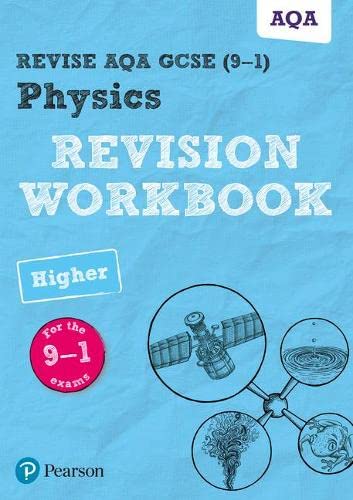 Revise AQA GCSE Physics Higher Revision Workbook: for the 9-1 exams (Revise AQA GCSE Science 16): for home learning, 2022 and 2023 assessments and exams