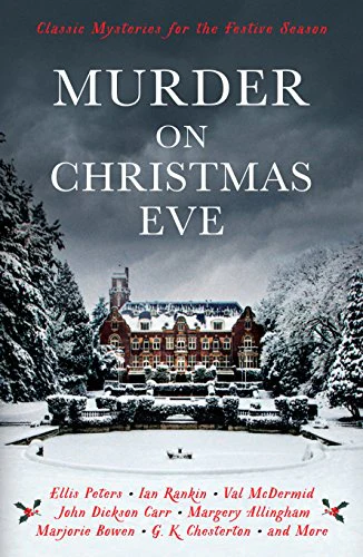 Murder On Christmas Eve: Classic Mysteries for the Festive Season (Vintage Murders)
