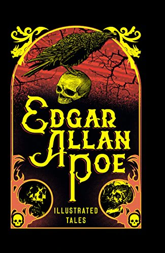 Edgar Allan Poe: Illustrated Tales (Illustrated Classic Editions)