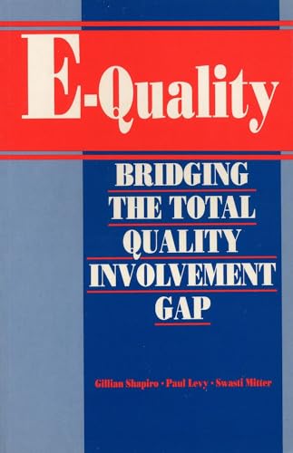 E-Quality : Bridging the Total Quality Involvement Gap