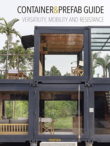 Container & Prefab Guide : Versatility, Mobility and Resistance