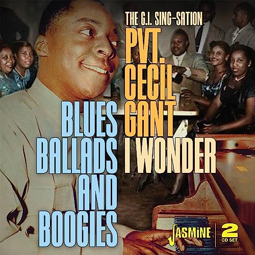 Cecil Gant - I Wonder - Blues, Ballads & Boogies [CD]