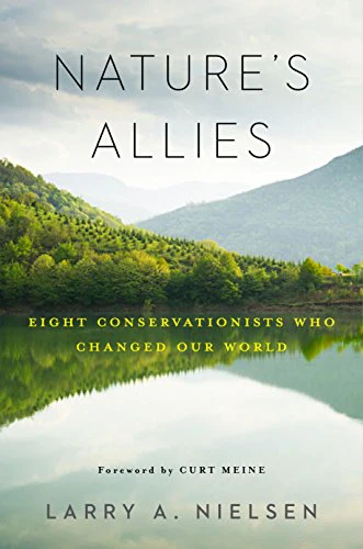 Nature's Allies : Eight Conservationists Who Changed Our World