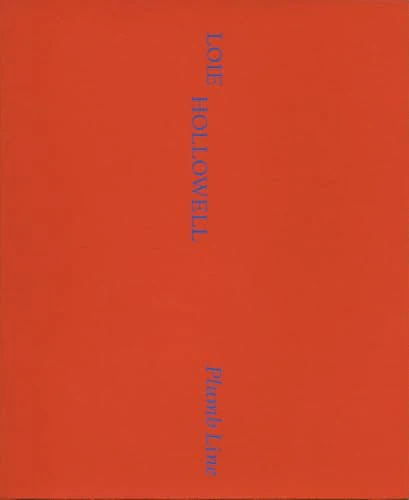 Loie Hollowell - Plumb Line