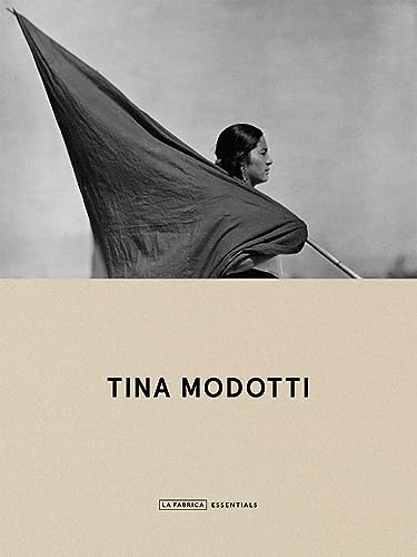 Tina Modotti : Essentials