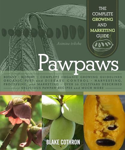 Pawpaws : The Complete Growing and Marketing Guide