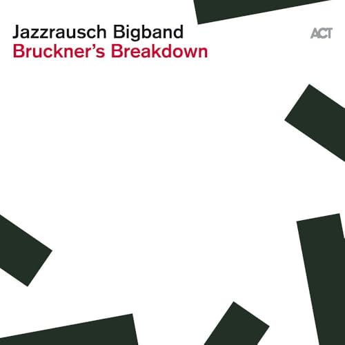 Jazzrausch Bigband - Bruckner's Breakdown [CD]