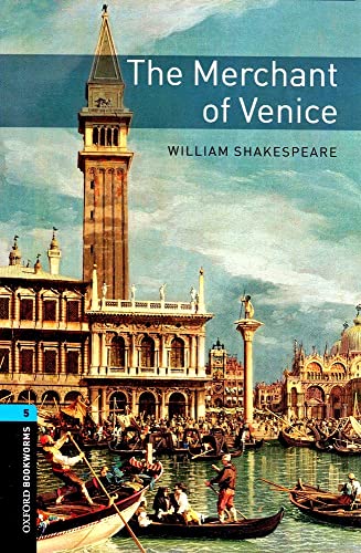 Oxford Bookworms Library: Level 5:: The Merchant of Venice