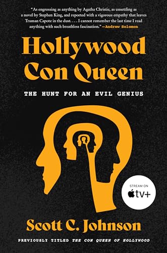 Hollywood Con Queen : The Hunt for an Evil Genius