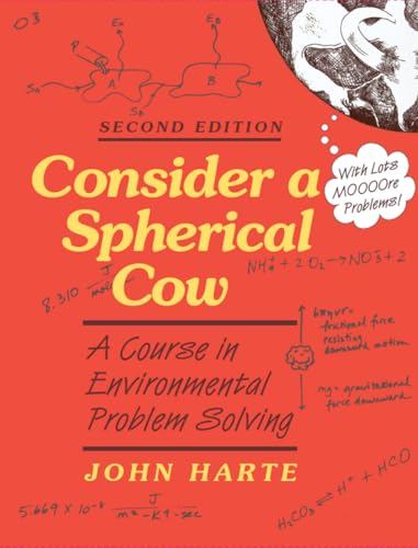 Consider a Spherical Cow, 2nd edition : A course in Environmental Problem Solving