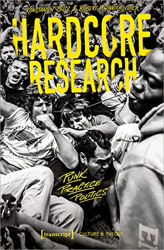 Hardcore Research : Punk, Practice, Politics