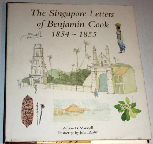 Singapore Letters of Benjamin Cook 1854 - 1855