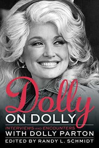 Dolly on Dolly : Interviews and Encounters with Dolly Parton