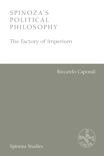 Spinoza's Political Philosophy : The Factory of Imperium