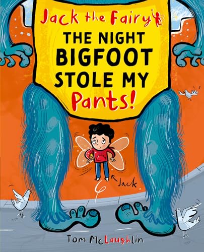 Jack the Fairy: The Night Bigfoot Stole my Pants