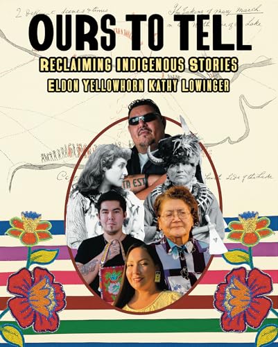 Ours to Tell : Reclaiming Indigenous Stories
