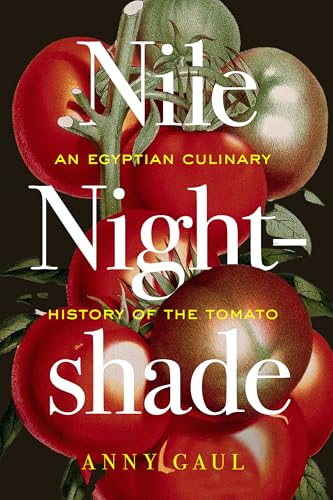 Nile Nightshade : An Egyptian Culinary History of the Tomato : 87