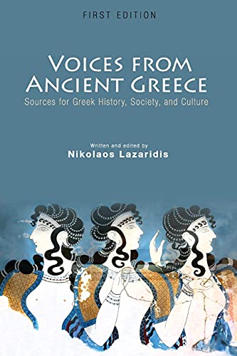Voices from Ancient Greece : Sources for Greek History, Society, and Culture