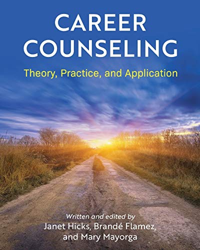 Career Counseling : Theory, Practice, and Application