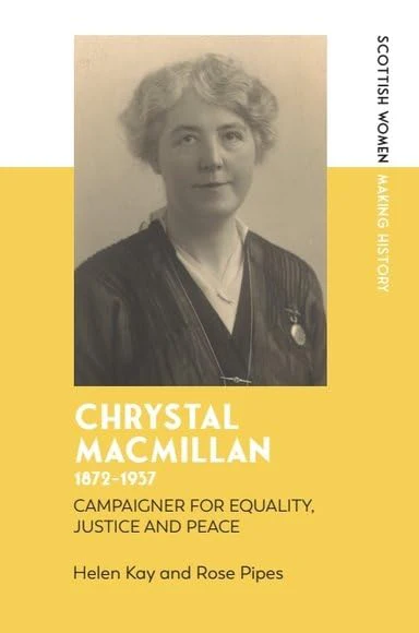 Chrystal Macmillan, 1872-1937 : Campaigner for Equality, Justice and Peace