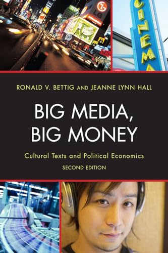 Big Media, Big Money : Cultural Texts and Political Economics