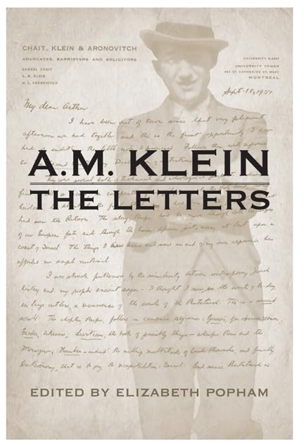 A.M. Klein: the Letters : Collected Works of a.M. Klein