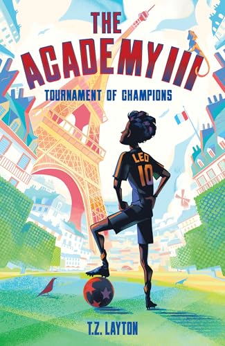 The Academy III: Tournament of Champions : A Fun-Filled Football Adventure (The Academy Series Book 3)