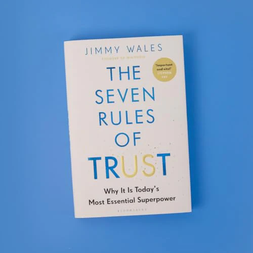 The Seven Rules of Trust : From the Founder of Wikipedia