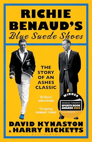 Richie Benaud’s Blue Suede Shoes : The Story of an Ashes Classic