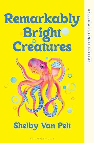 Remarkably Bright Creatures : Dyslexia-friendly Edition