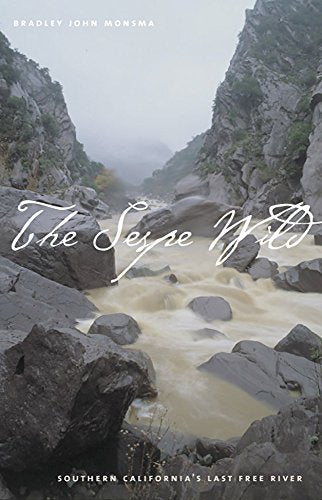 The Sespe Wild : Southern California's Last Free River