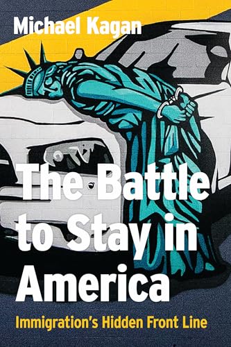 The Battle to Stay in America : Immigration's Hidden Front Line