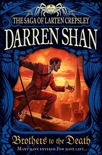 Brothers to the Death (The Saga of Larten Crepsley, Book 4)