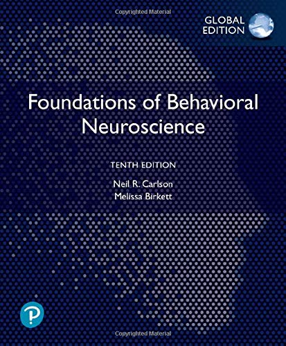 Foundations of Behavioral Neuroscience, Global Edition