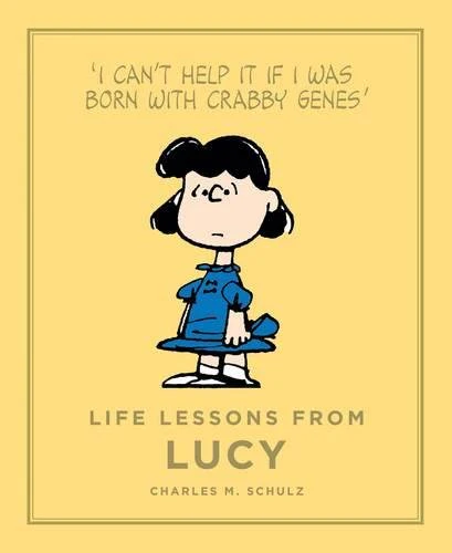 Life Lessons from Lucy: A Peanuts Guide to Life