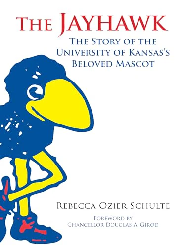 The Jayhawk : The Story of the University of Kansas's Beloved Mascot