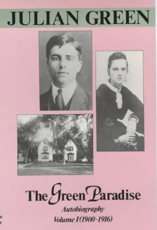 The Green Paradise : An Autobiography 1900-16 v. 1
