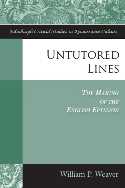 Untutored Lines : The Making of the English Epyllion