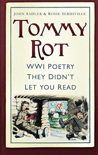 Tommy Rot: WWI Poetry They Didn't Let You Read