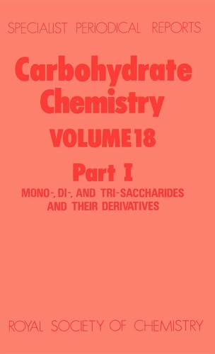 Carbohydrate Chemistry : Volume 18 : Volume 18