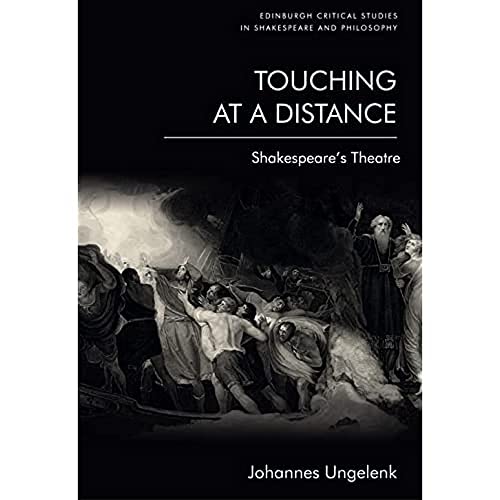 Touching at a Distance : Shakespeare's Theatre