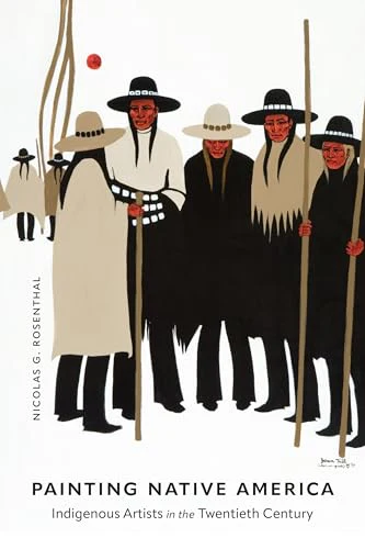 Painting Native America : Indigenous Artists in the Twentieth Century