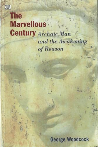 The Marvellous Century – Archaic Man and the Awakening of Reason