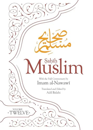 Sahih Muslim (Volume 12) : With the Full Commentary by Imam Nawawi