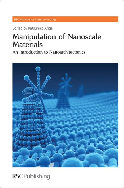 Manipulation of Nanoscale Materials : An Introduction to Nanoarchitectonics : Volume 24
