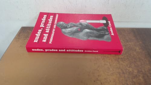 Nudes, Prudes and Attitudes : Pornography and Censorship